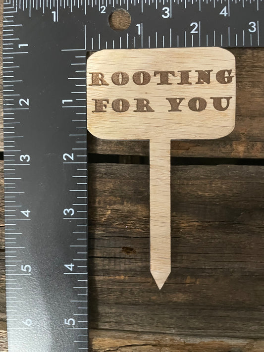 Rooting For You - Plant Stick
