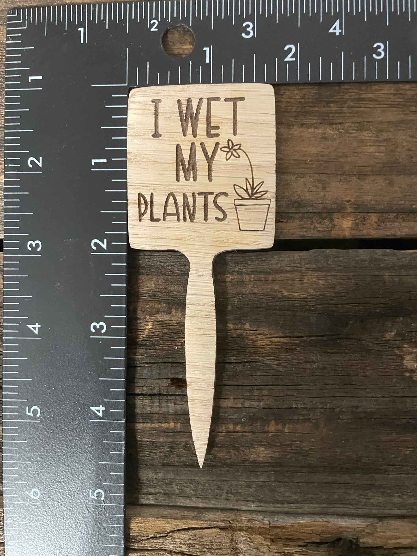 I Wet My Plants - Plant Stick
