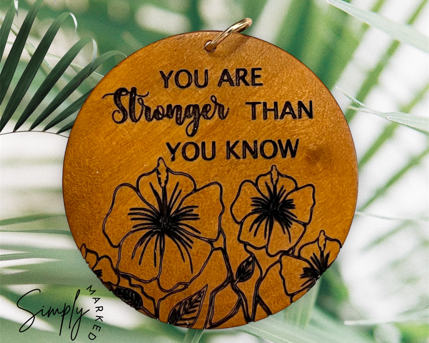 You Are Stronger Than You Know Light Wood Charm